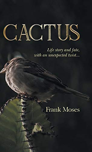 Cactus: Life Story and Fate, With an Unexpected Twist