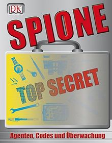 Spione: Agenten, Codes und Überwachung