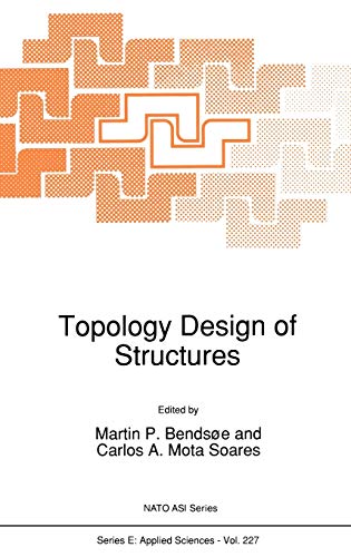 Topology Design of Structures (NATO Science Series E:, 227, Band 227)