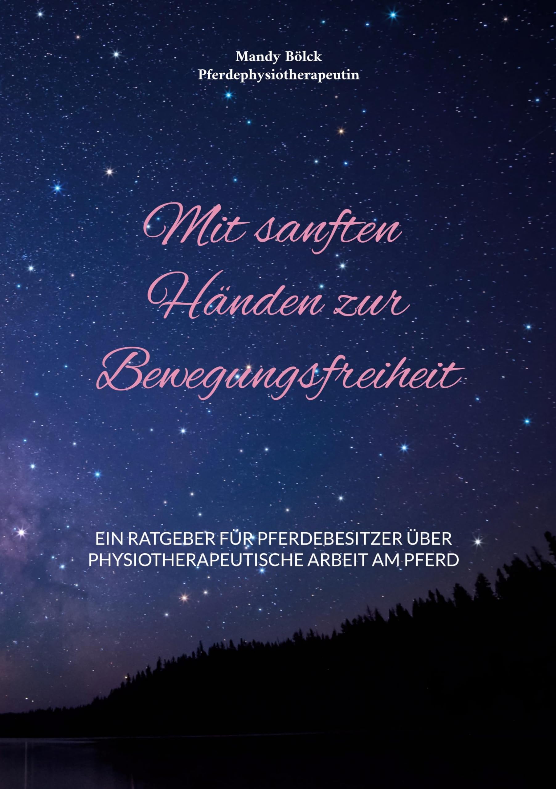 Mit sanften Händen zur Bewegungsfreiheit: Ein Ratgeber für Pferdebesitzer über physiotherapeutische Arbeit am Pferd
