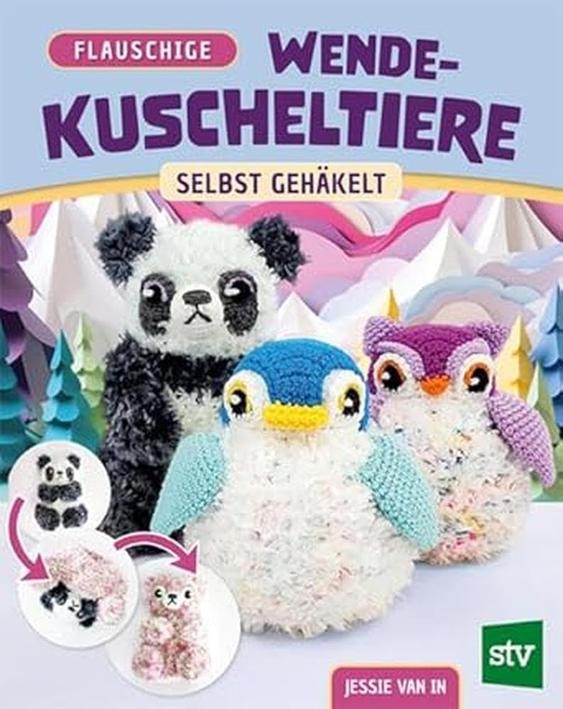 In, Jessie van: Flauschige Wende-Kuscheltiere
