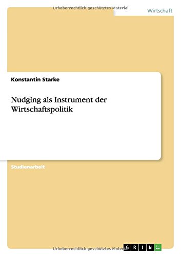 Nudging als Instrument der Wirtschaftspolitik