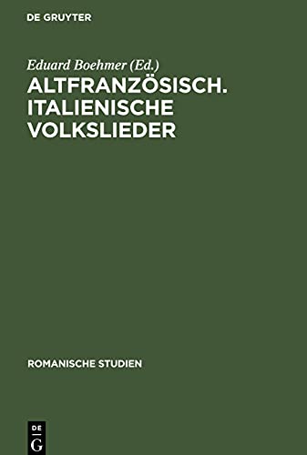 Altfranzösisch. Italienische Volkslieder