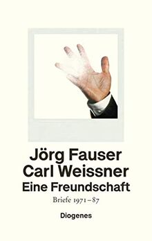 Eine Freundschaft: Briefe 1971-87 von Fauser, Jörg | Buch | Zustand sehr gut