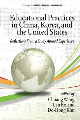 Educational Practices in China, Korea, and the United States: Reflections from a Study Abroad Experience: Reflections from a Study Abroad Experience (hc) (Literacy, Language and Learning)