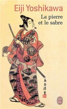 La Pierre et le Sabre (Litterature Generale) von Yoshikawa, Eiji | Buch | Zustand gut