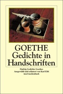 Gedichte in Handschriften: Fünfzig Gedichte Goethes