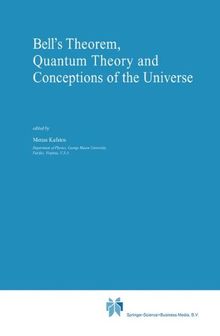 Bell's Theorem, Quantum Theory and Conceptions of the Universe (Fundamental Theories of Physics, Band 37)