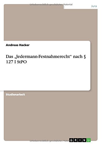 Das Jedermann-Festnahmerecht nach § 127 I StPO
