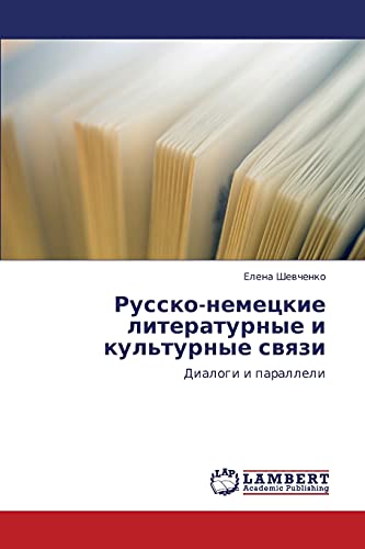 Russko-nemetskie literaturnye i kul'turnye svyazi: Dialogi i paralleli