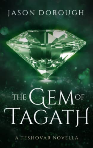 The Gem of Tagath: A Teshovar Novella