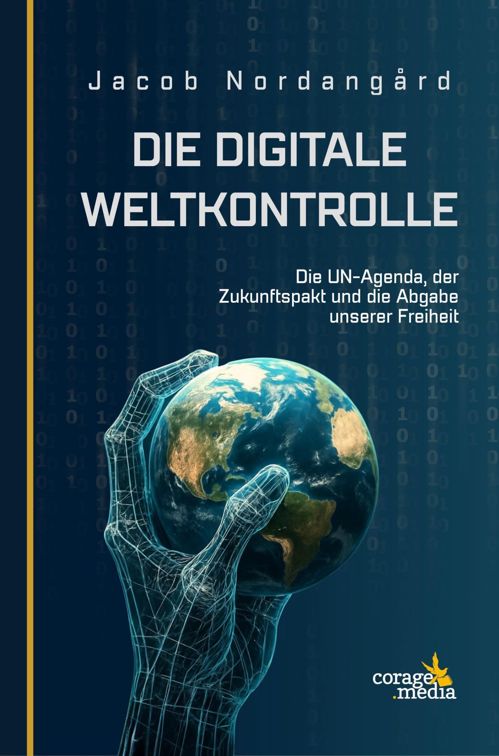 Nordangård, Jacob: Die digitale Weltkontrolle
