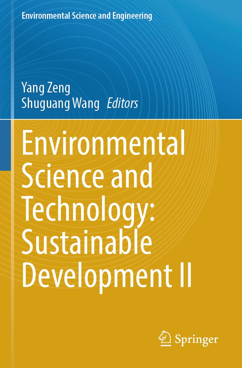 Environmental Science and Technology: Sustainable Development II (Environmental Science and Engineering)