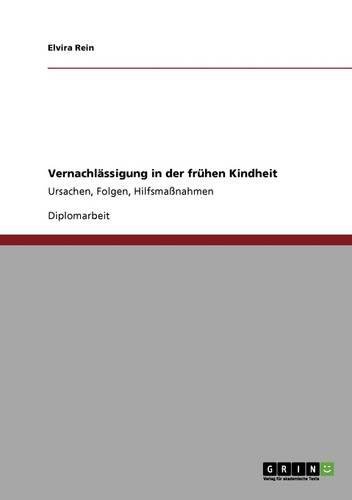 Vernachlässigung in der frühen Kindheit: Ursachen, Folgen, Hilfsmaßnahmen