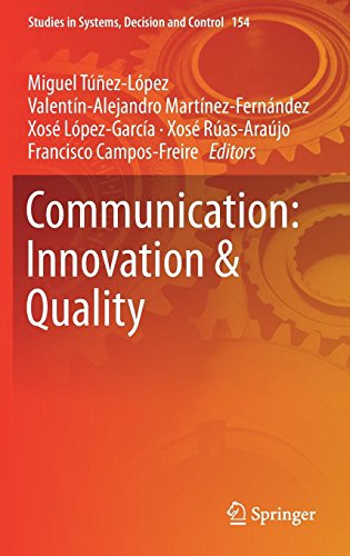 Communication: Innovation & Quality (Studies in Systems, Decision and Control, Band 154)