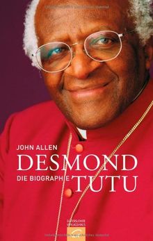 Desmond Tutu: Die Biographie