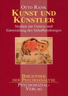 Kunst und Künstler: Studien zur Genese und Entwicklung des Schaffensdranges