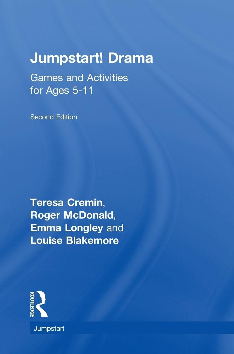 Jumpstart! Drama: Games and Activities for Ages 5-11