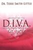 Developing the D. I. V. A. in You: Divinely Inspired Virtuous Asset