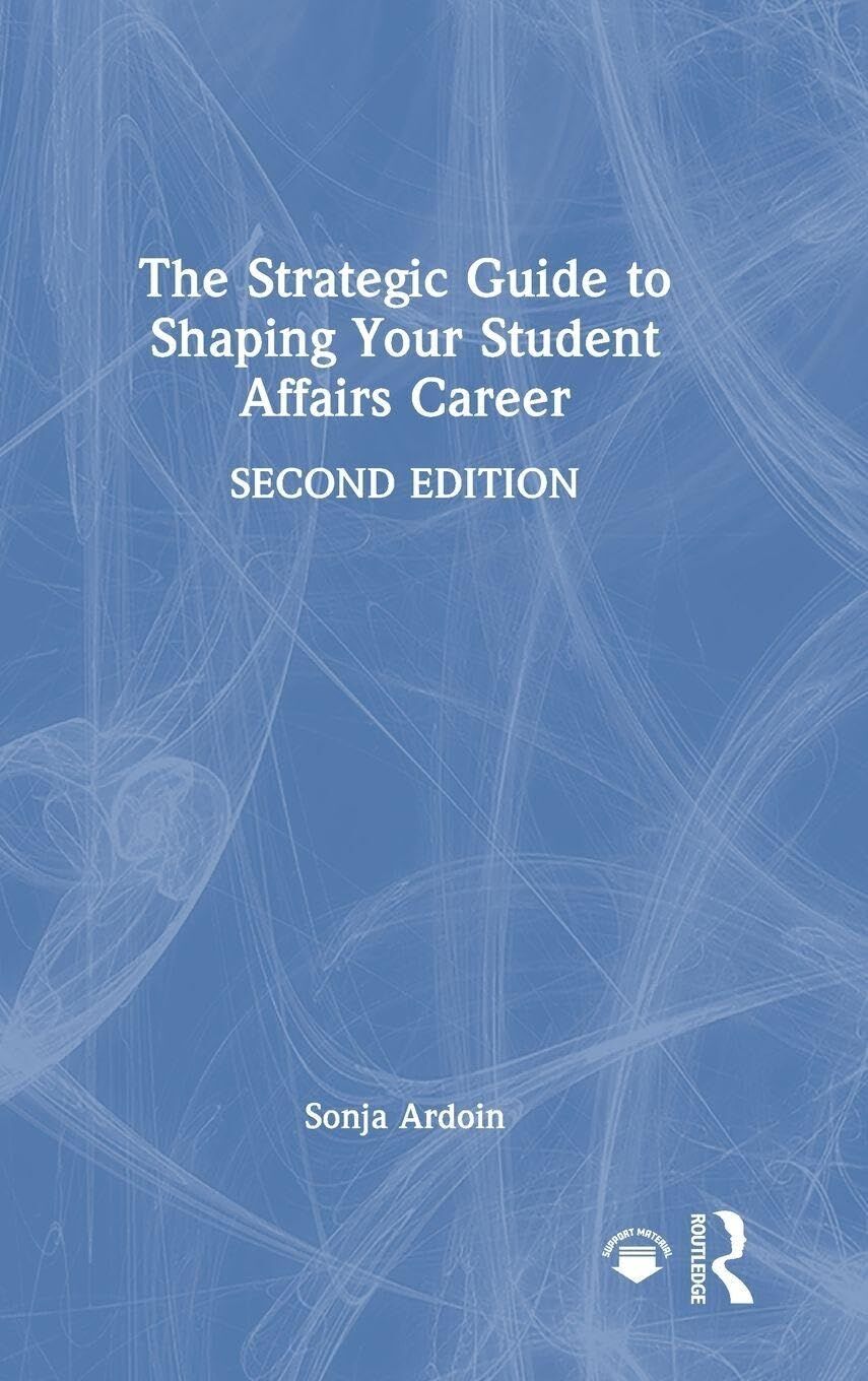 The Strategic Guide to Shaping Your Student Affairs Career