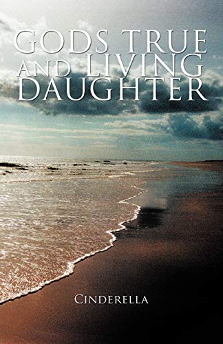 Gods True And Living Daughter