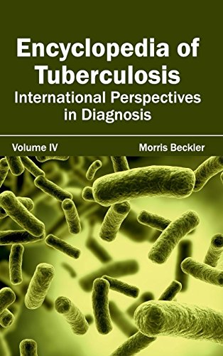 4: Encyclopedia of Tuberculosis: Volume IV (International Perspectives in Diagnosis)