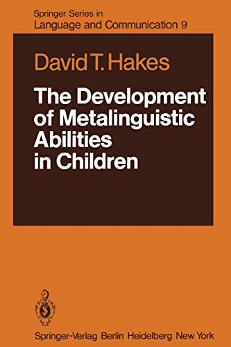 The Development of Metalinguistic Abilities in Children (Springer Series in Language and Communication, 9, Band 9)