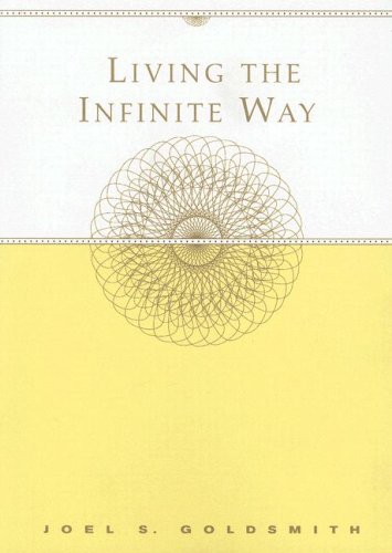 Goldsmith, Joel S Living The Infinite Way