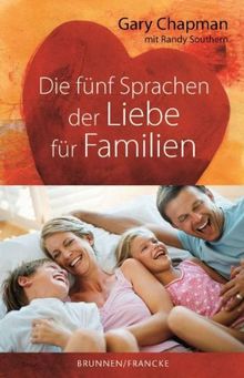 Die fünf Sprachen der Liebe für Familien von Chapman, Gary, Southern, Randy | Buch | Zustand gut