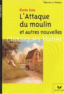 L'attaque du moulin et autres nouvelles