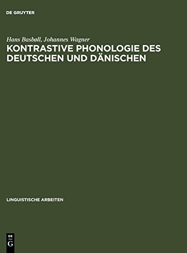 Kontrastive Phonologie des Deutschen und Dänischen: Segmentale Wortphonologie und -phonetik (Linguistische Arbeiten, Band 160)