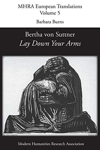 Bertha von Suttner, 'Lay Down Your Arms' (Mhra European Translations, Band 5)