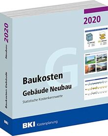 Baukosten Gebäude Neubau 2020: Statistische Kostenkennwerte Teil 1