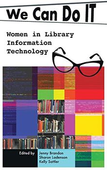 We Can Do I.T.: Women in Library Information Technology