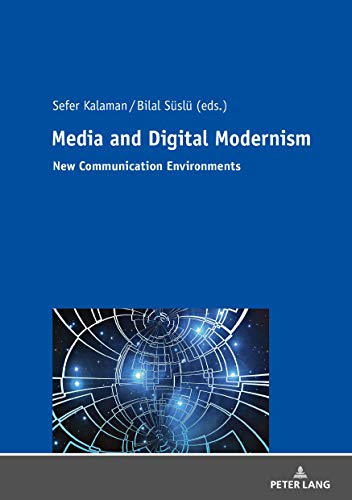 Media and Digital Modernism: New Communication Environments