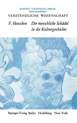 Der Menschliche Schädel in der Kulturgeschichte (Verständliche Wissenschaft) (German Edition) (Verständliche Wissenschaft (89), Band 89)