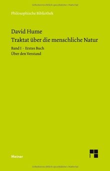 Ein Traktat über die menschliche Natur: Band I: Erstes Buch (Über den Verstand)