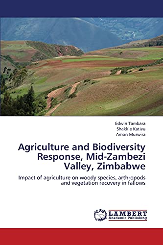 Agriculture and Biodiversity Response, Mid-Zambezi Valley, Zimbabwe: Impact of agriculture on woody species, arthropods and vegetation recovery in fallows