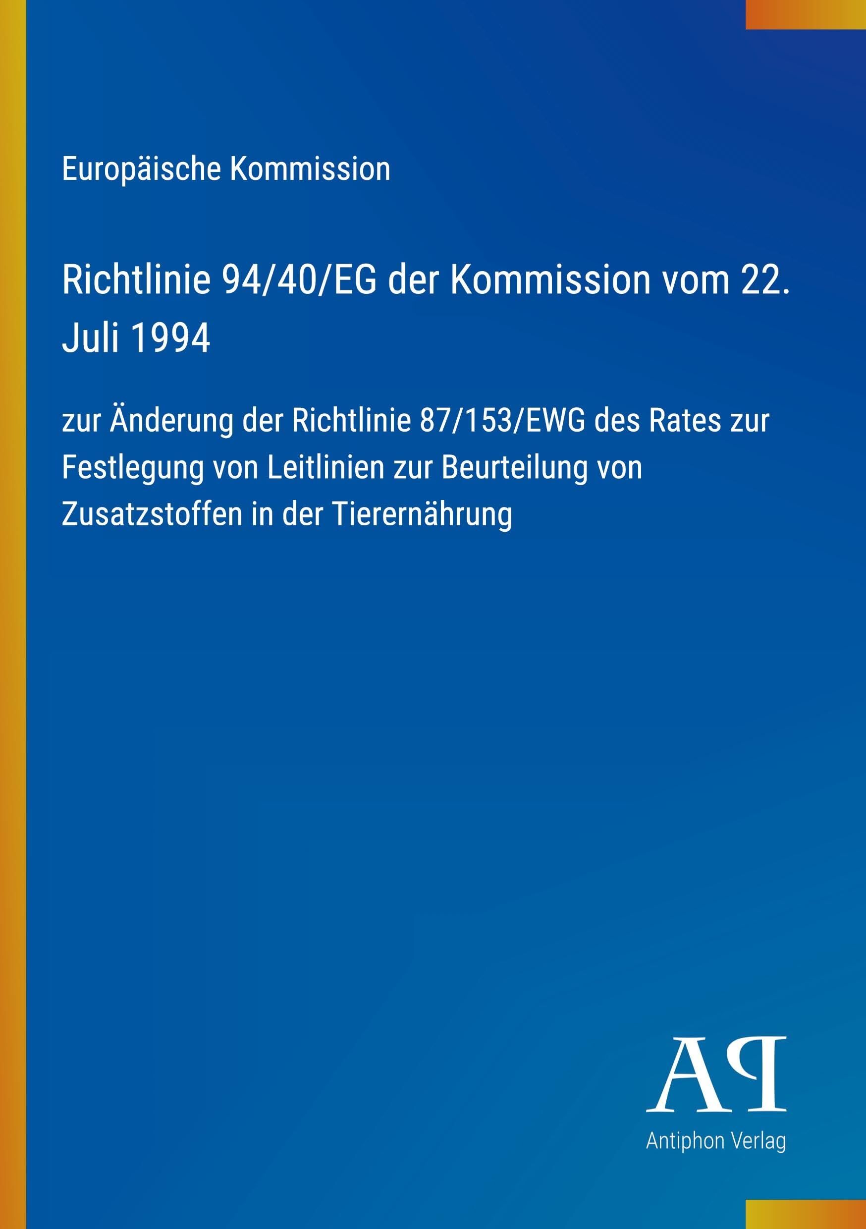 Richtlinie 94/40/EG der Kommission vom 22. Juli 1994