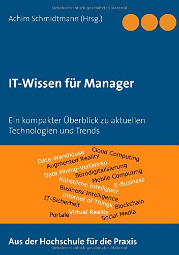 IT-Wissen für Manager: Ein kompakter Überblick zu aktuellen Technologien und Trends