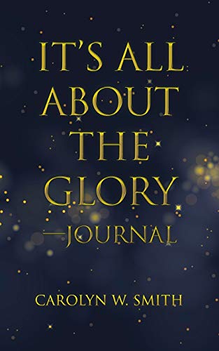 It’s All About the Glory—Journal