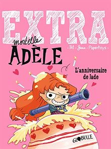 Extra mortelle Adèle. Vol. 2. L'anniversaire de Jade