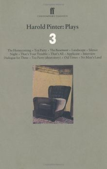 Harold Pinter: Plays 3: "The Homecoming", "Tea Party", "The Basement", "Landscape", "Silence", "Night", "That's Your Trouble", "That's All", ... Story) Vol 3 (Faber Contemporary Classics)