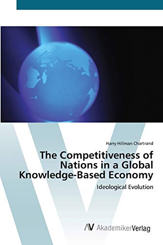 The Competitiveness of Nations in a Global Knowledge-Based Economy: Ideological Evolution