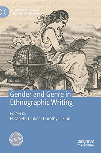 Gender and Genre in Ethnographic Writing (Palgrave Studies in Literary Anthropology)