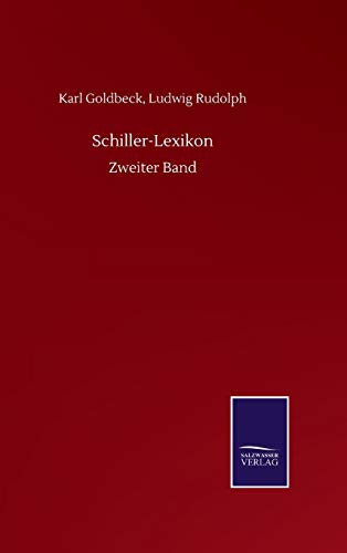 Schiller-Lexikon: Zweiter Band