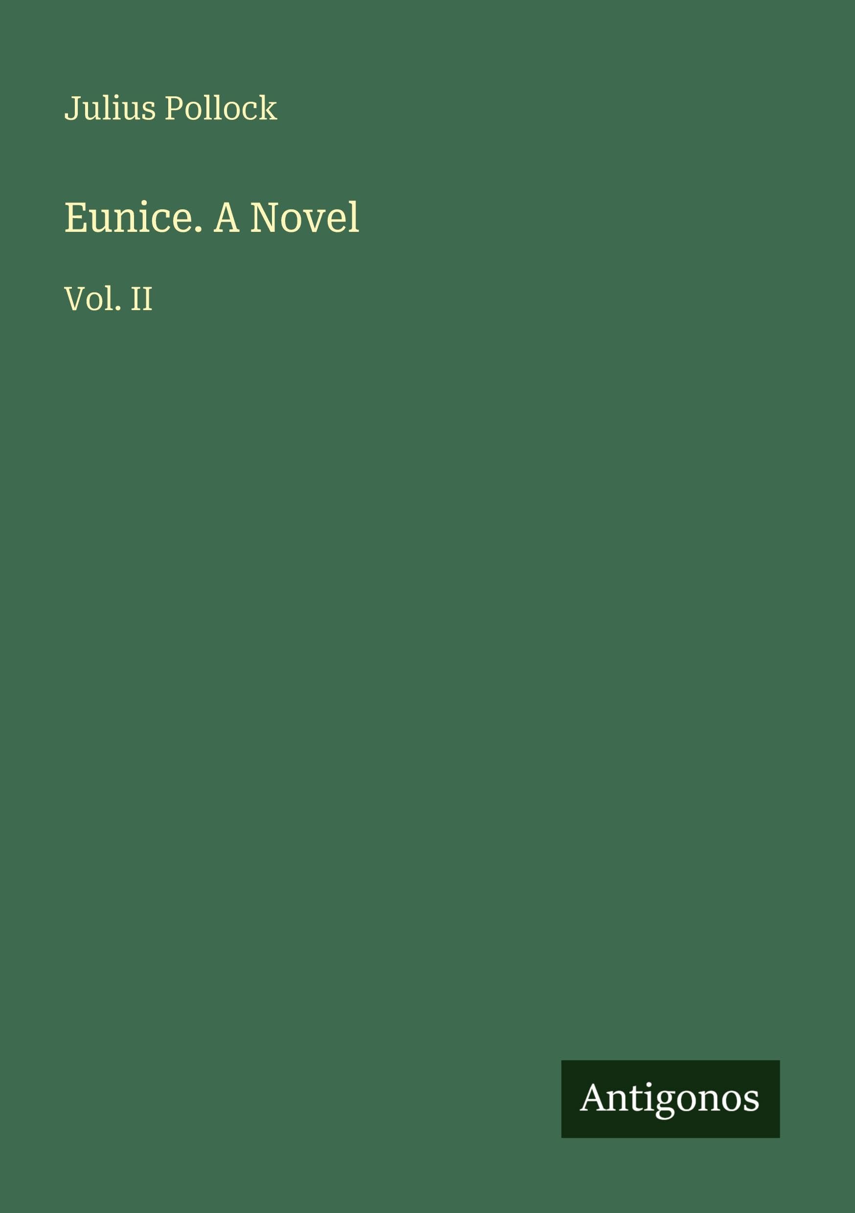 Eunice. A Novel: Vol. II