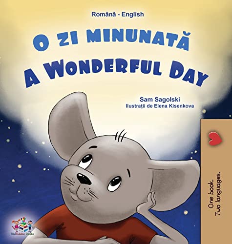 A Wonderful Day (Romanian English Bilingual Children's Book) (Romanian English Bilingual Collection)