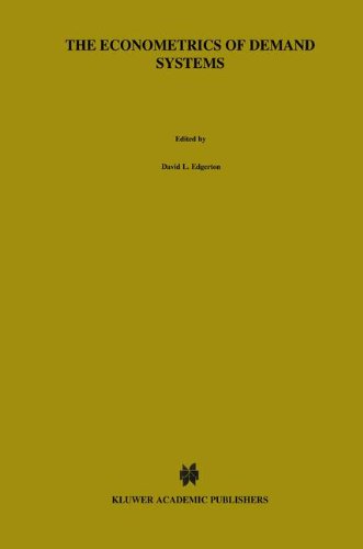The Econometrics of Demand Systems: With Applications to Food Demand in the Nordic Countries (Advanced Studies in Theoretical and Applied Econometrics)