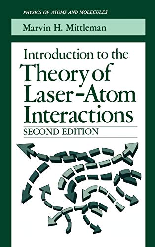 Introduction to the Theory of Laser-Atom Interactions (Physics of Atoms and Molecules)